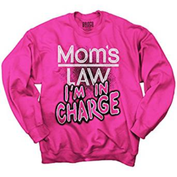 Mom's Law: I'm In Charge!